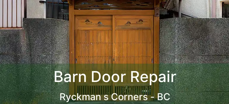  Barn Door Repair Ryckman s Corners - BC