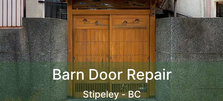  Barn Door Repair Stipeley - BC