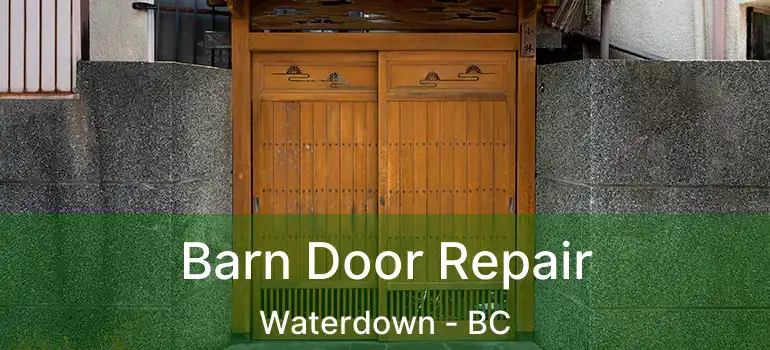  Barn Door Repair Waterdown - BC