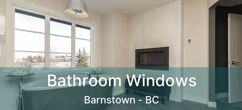  Bathroom Windows Barnstown - BC
