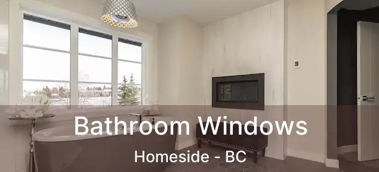  Bathroom Windows Homeside - BC