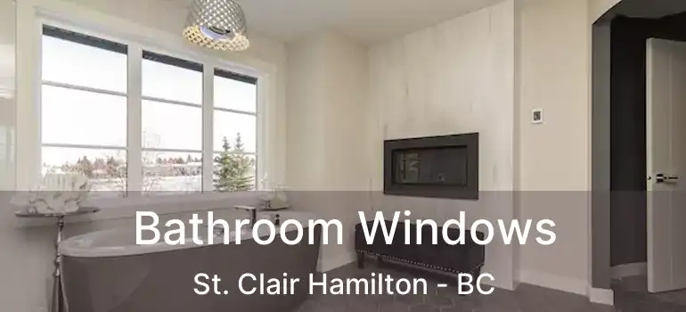  Bathroom Windows St. Clair Hamilton - BC
