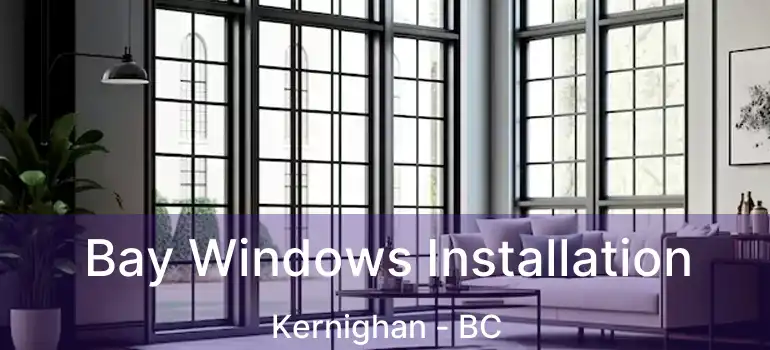  Bay Windows Installation Kernighan - BC