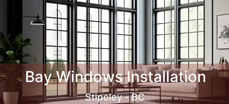  Bay Windows Installation Stipeley - BC