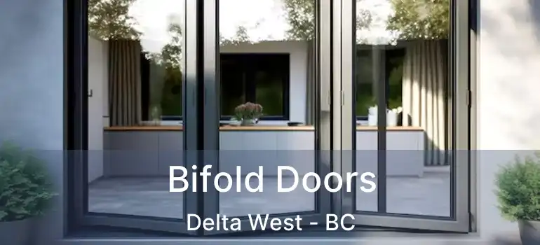  Bifold Doors Delta West - BC