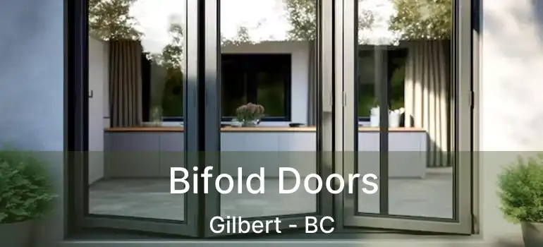  Bifold Doors Gilbert - BC