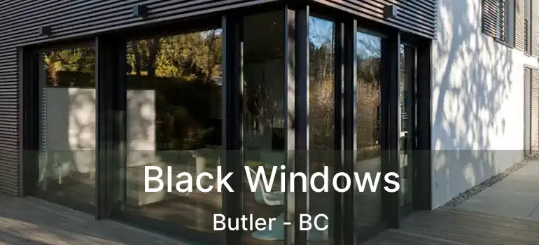  Black Windows Butler - BC