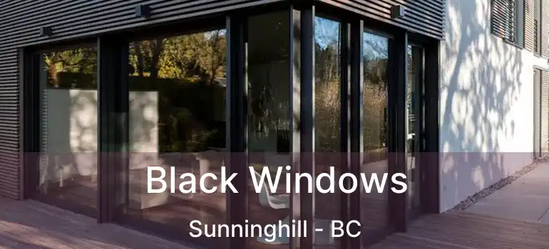  Black Windows Sunninghill - BC