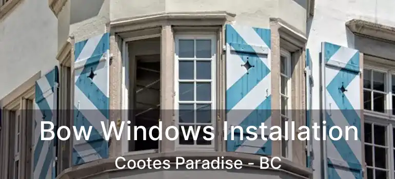  Bow Windows Installation Cootes Paradise - BC