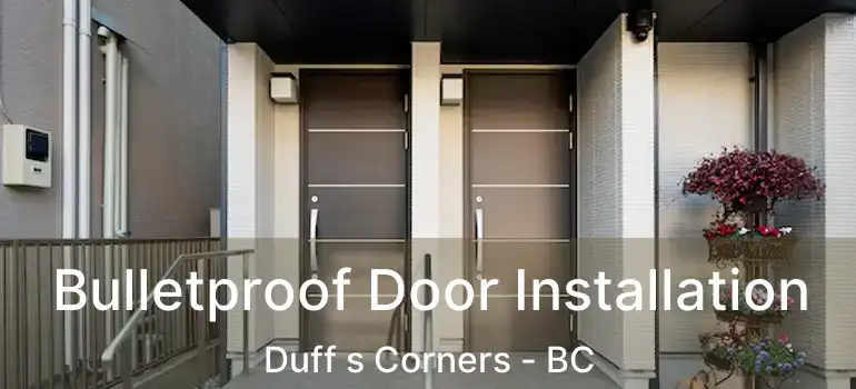  Bulletproof Door Installation Duff s Corners - BC