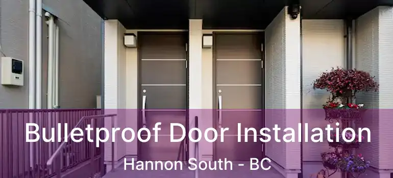  Bulletproof Door Installation Hannon South - BC
