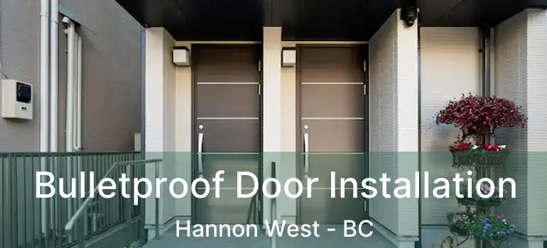  Bulletproof Door Installation Hannon West - BC
