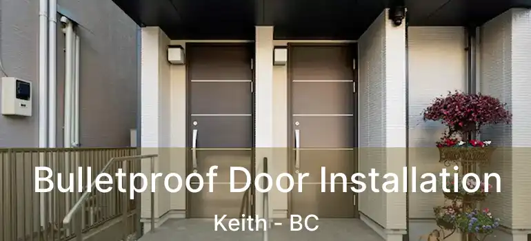  Bulletproof Door Installation Keith - BC