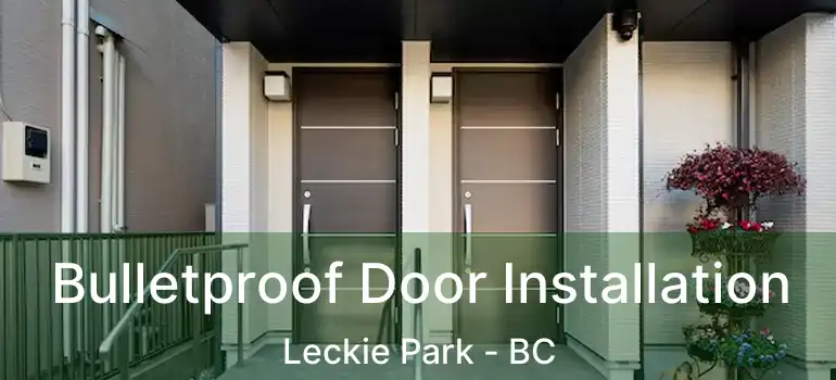  Bulletproof Door Installation Leckie Park - BC