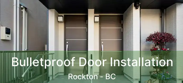  Bulletproof Door Installation Rockton - BC