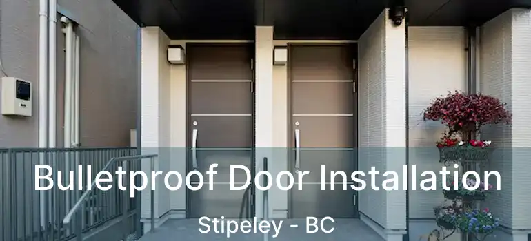  Bulletproof Door Installation Stipeley - BC