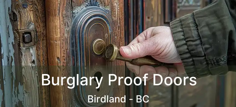  Burglary Proof Doors Birdland - BC