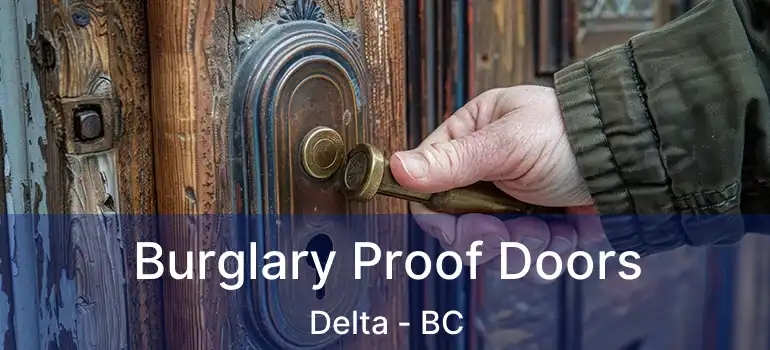  Burglary Proof Doors Delta - BC