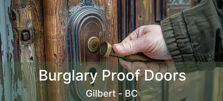  Burglary Proof Doors Gilbert - BC