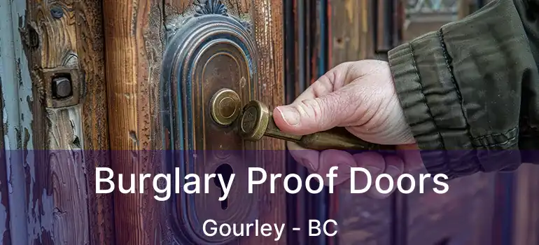  Burglary Proof Doors Gourley - BC