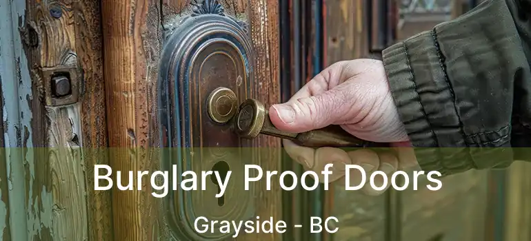  Burglary Proof Doors Grayside - BC
