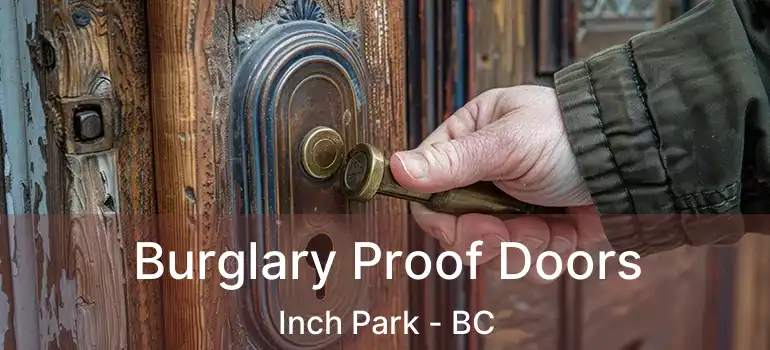  Burglary Proof Doors Inch Park - BC