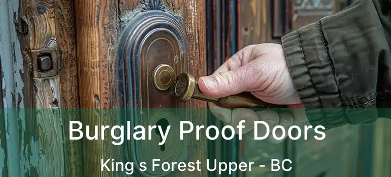  Burglary Proof Doors King s Forest Upper - BC
