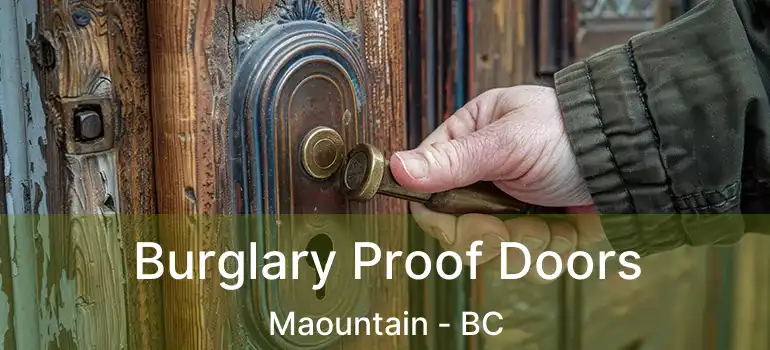  Burglary Proof Doors Maountain - BC