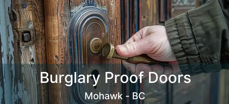  Burglary Proof Doors Mohawk - BC