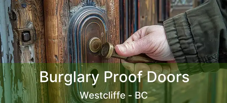  Burglary Proof Doors Westcliffe - BC