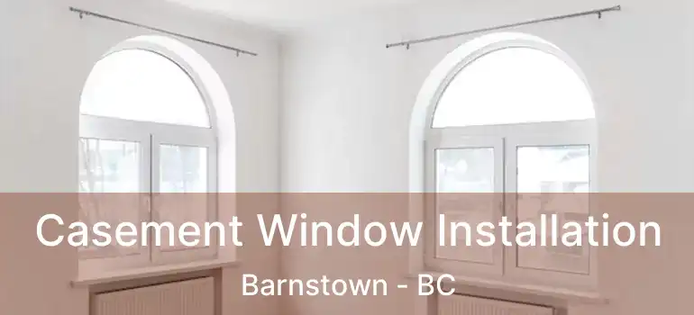  Casement Window Installation Barnstown - BC