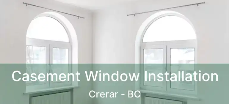  Casement Window Installation Crerar - BC