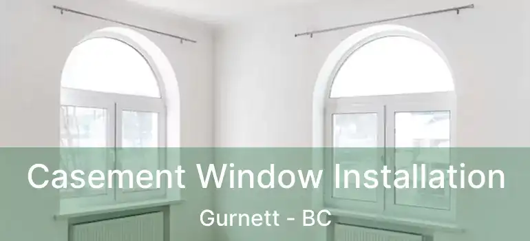  Casement Window Installation Gurnett - BC