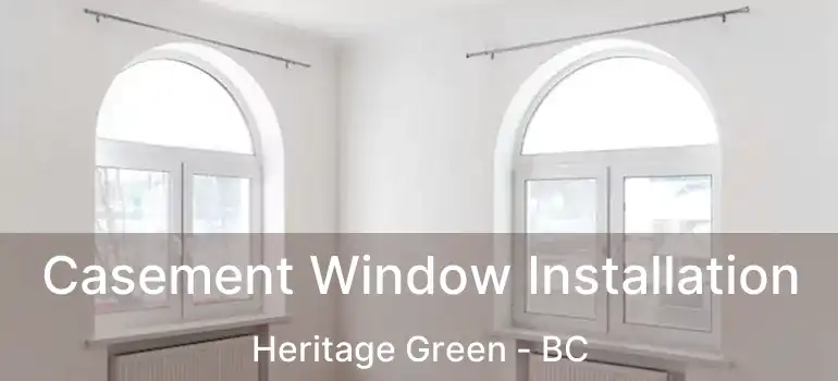  Casement Window Installation Heritage Green - BC