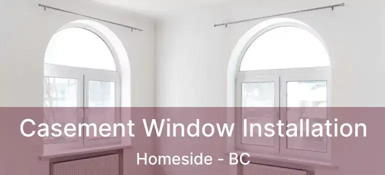  Casement Window Installation Homeside - BC