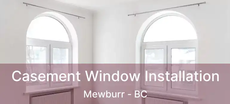  Casement Window Installation Mewburr - BC