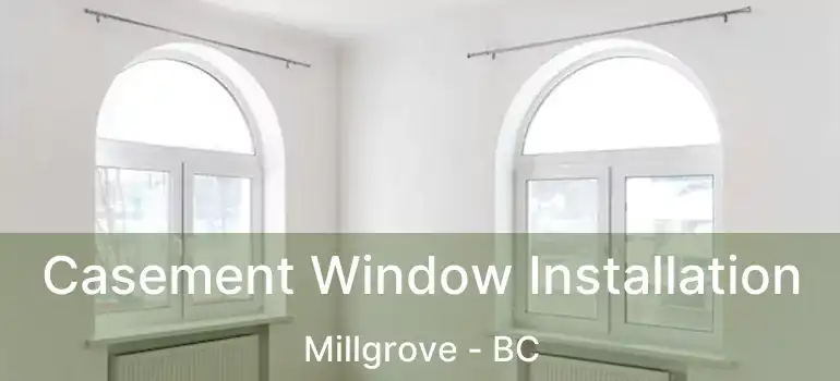  Casement Window Installation Millgrove - BC