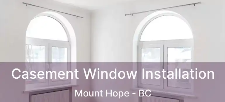  Casement Window Installation Mount Hope - BC