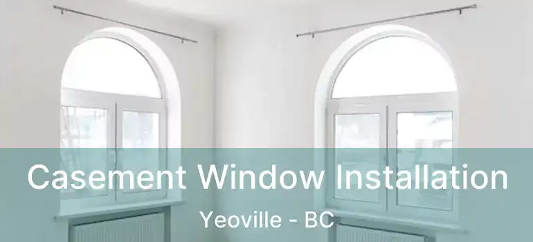  Casement Window Installation Yeoville - BC
