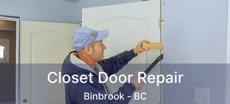  Closet Door Repair Binbrook - BC