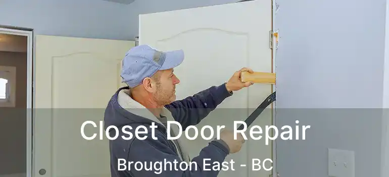  Closet Door Repair Broughton East - BC