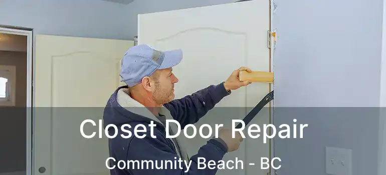  Closet Door Repair Community Beach - BC