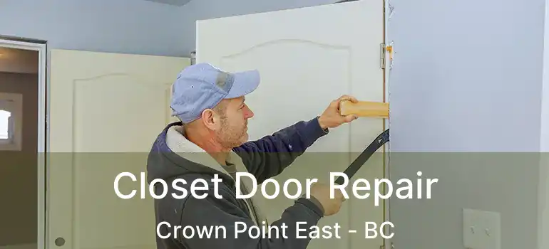  Closet Door Repair Crown Point East - BC