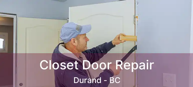  Closet Door Repair Durand - BC