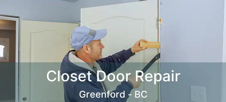  Closet Door Repair Greenford - BC