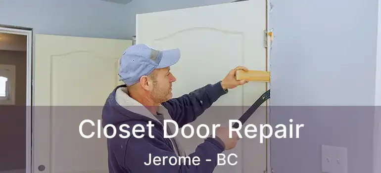  Closet Door Repair Jerome - BC