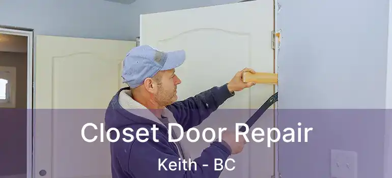  Closet Door Repair Keith - BC