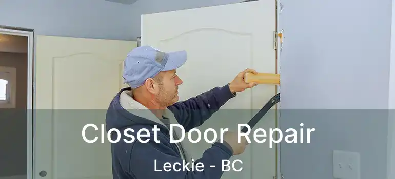  Closet Door Repair Leckie - BC
