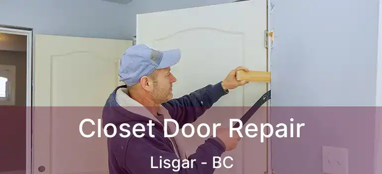  Closet Door Repair Lisgar - BC