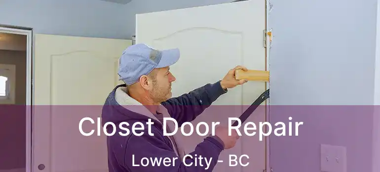  Closet Door Repair Lower City - BC